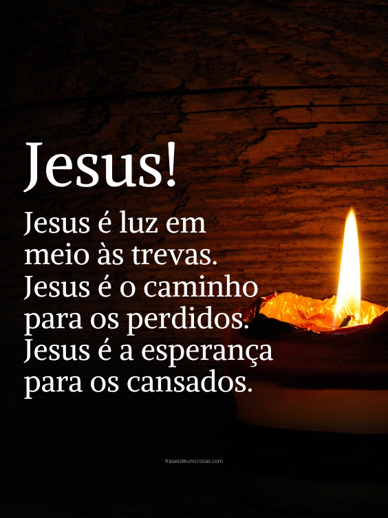 Jesus Jesus é luz em meio as trevas Jesus é o caminho para os