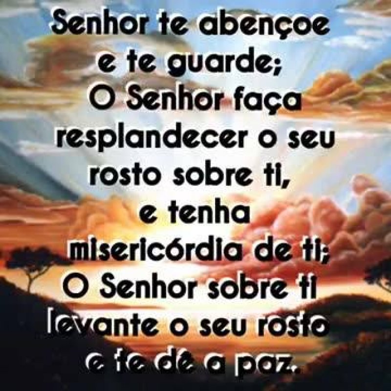 Senhor te abençoe e te guarde; O Senhor faça resplandecer!