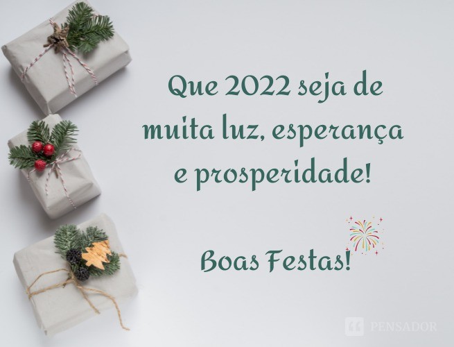 Que 2022 seja de muita luz, esperança e prosperidade! Boas Festas!