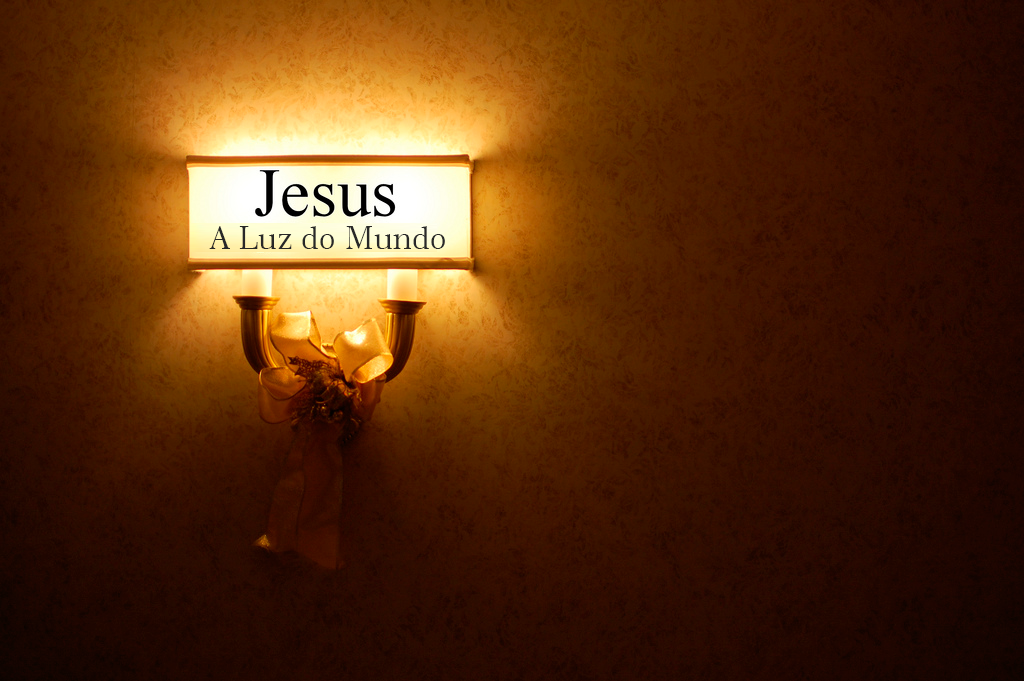 Jesus a Luz do Mundo!